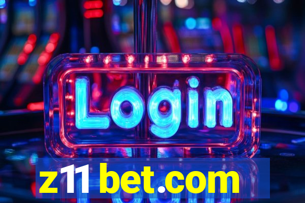 z11 bet.com